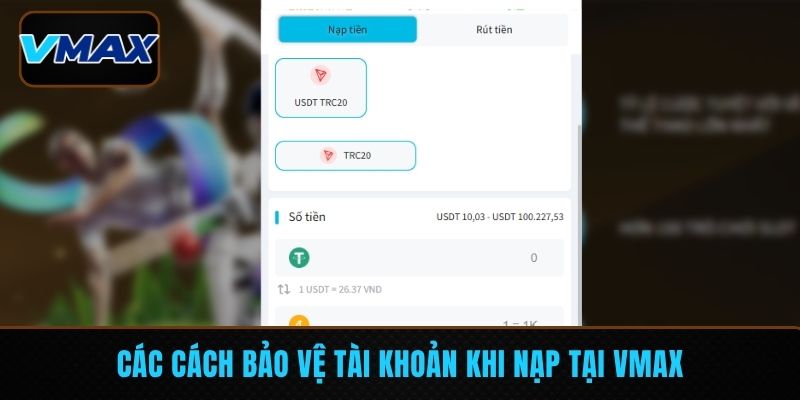 Các cách bảo vệ tài khoản khi nạp tại VMAX