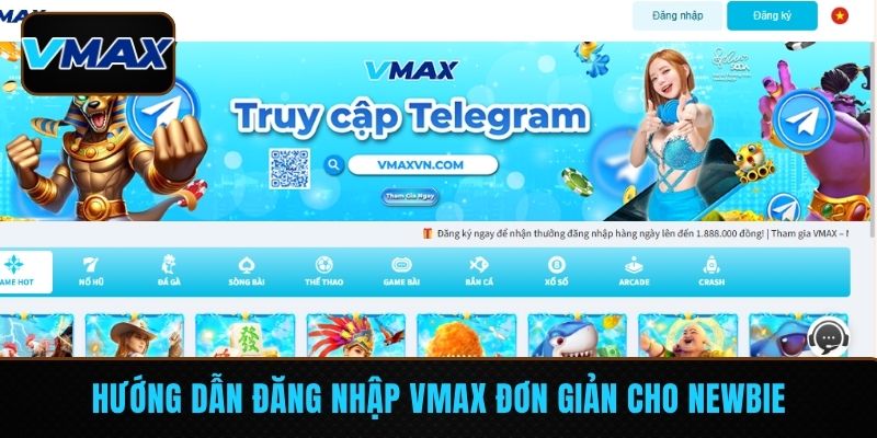 Hướng dẫn đăng nhập VMAX đơn giản cho newbie