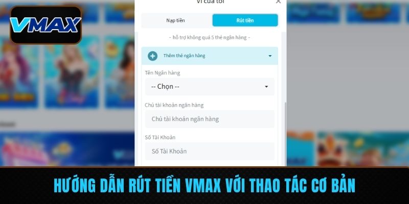 Hướng dẫn rút tiền VMAX với thao tác cơ bản