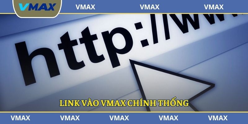 Link vào VMAX chính thống