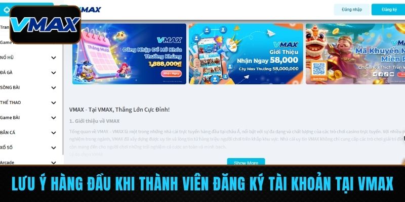 Lưu ý hàng đầu khi thành viên đăng ký tài khoản tại VMAX