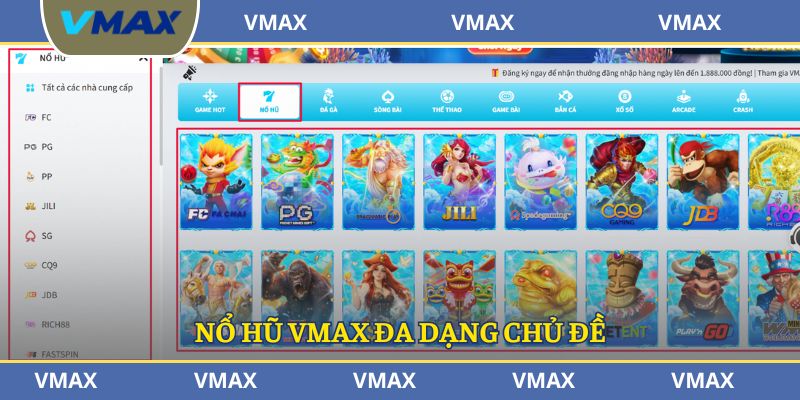 Nổ hũ VMAX đa dạng chủ đề